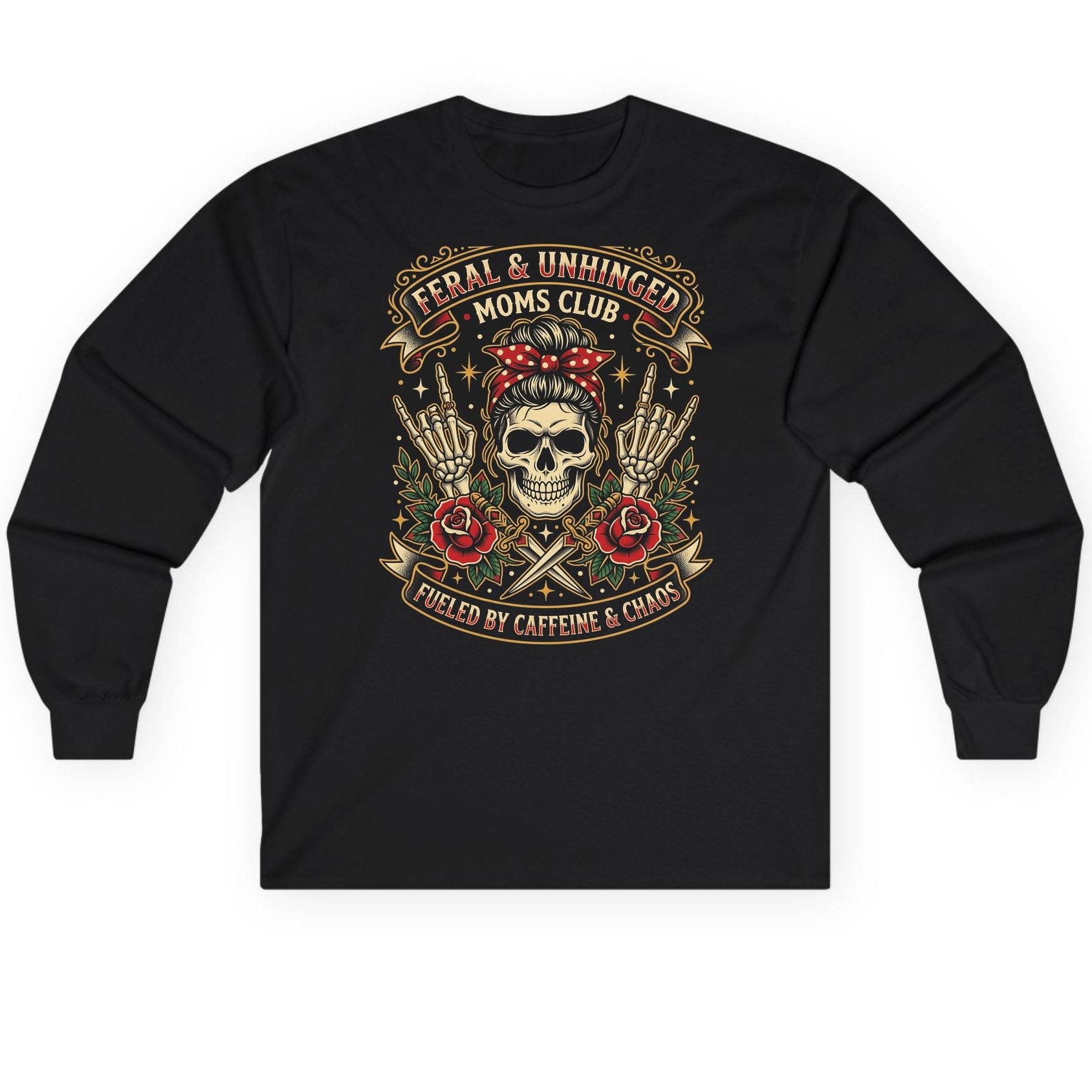 Feral & Unhinged Moms Club Fueled by Caffeine & Chaos Long Sleeve Tee - product mockup - Black