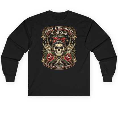 Feral & Unhinged Moms Club Fueled by Caffeine & Chaos Long Sleeve Tee - product mockup - Black