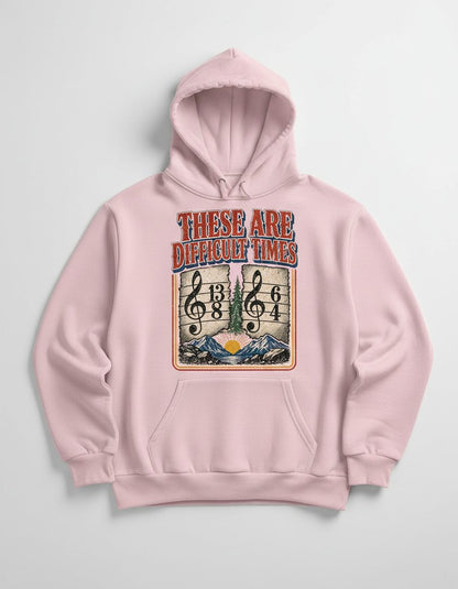 THESE ARE Difficult TIMES Funny Music Pun Hoodie - product mockup - Light Pink