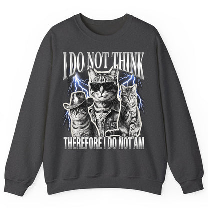 I Do Not Think Therefore I Do Not Am cats Sweatshirt Dark Heather product mockup