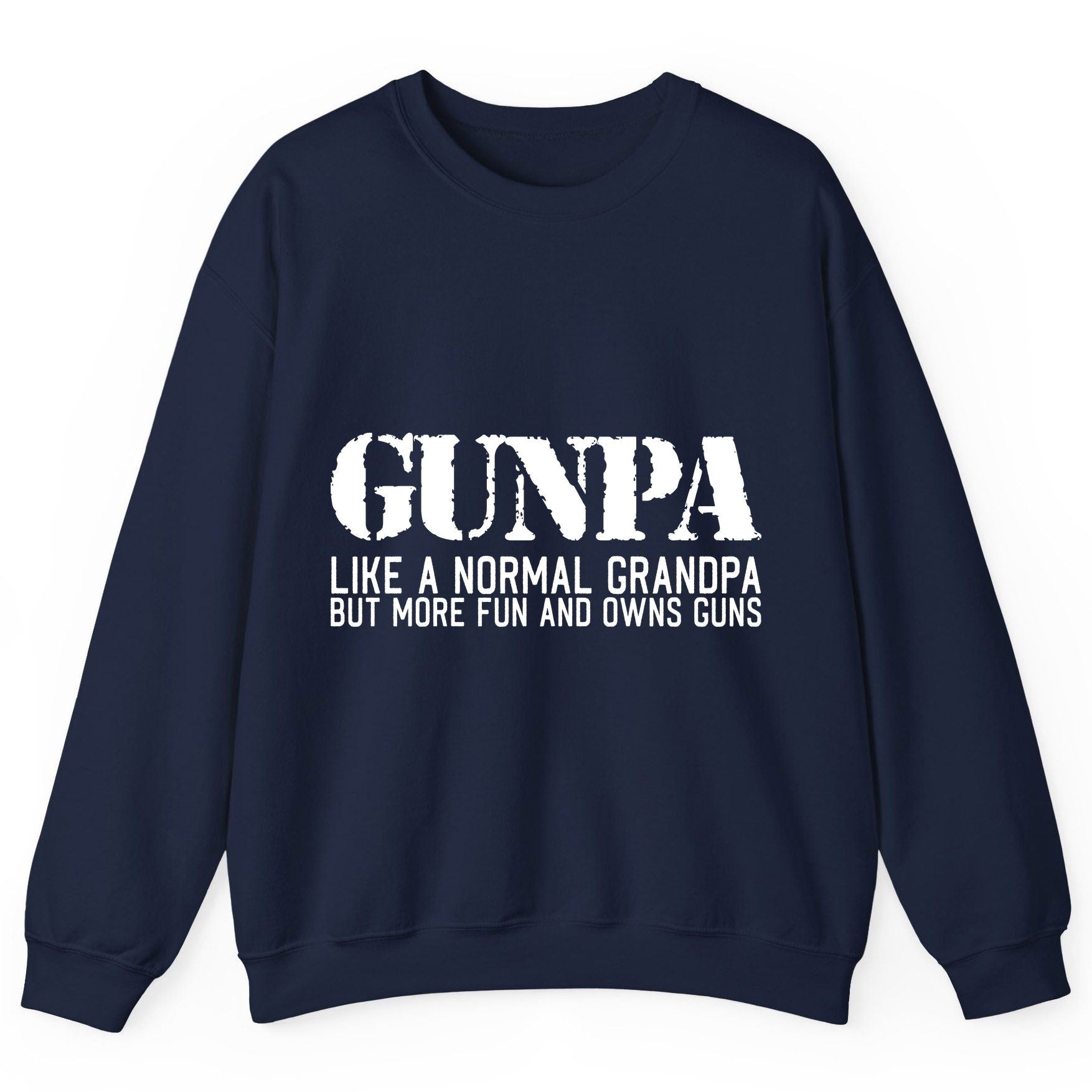 Gunpa Like a Normal Grandpa but More Fun and Owns Guns funny gun owner grandpa Sweatshirt Navy product mockup