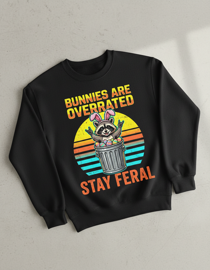 Bunnies Are Overrated Stay Feral Raccoon Sweatshirt - Black