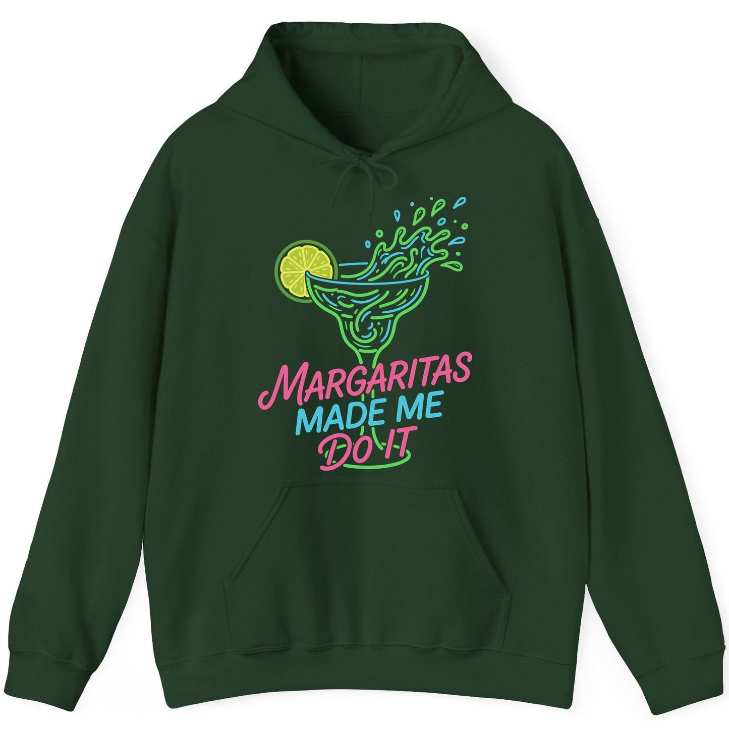 Margaritas Made Me Do It Funny Margarita Cocktail Hoodie - product mockup - Forest Green