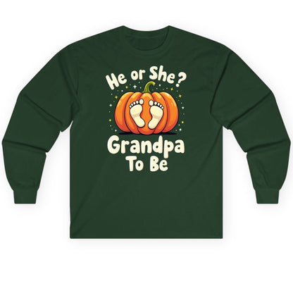 He or She Grandpa to Be gender reveal Long Sleeve Tee Forest Green product mockup