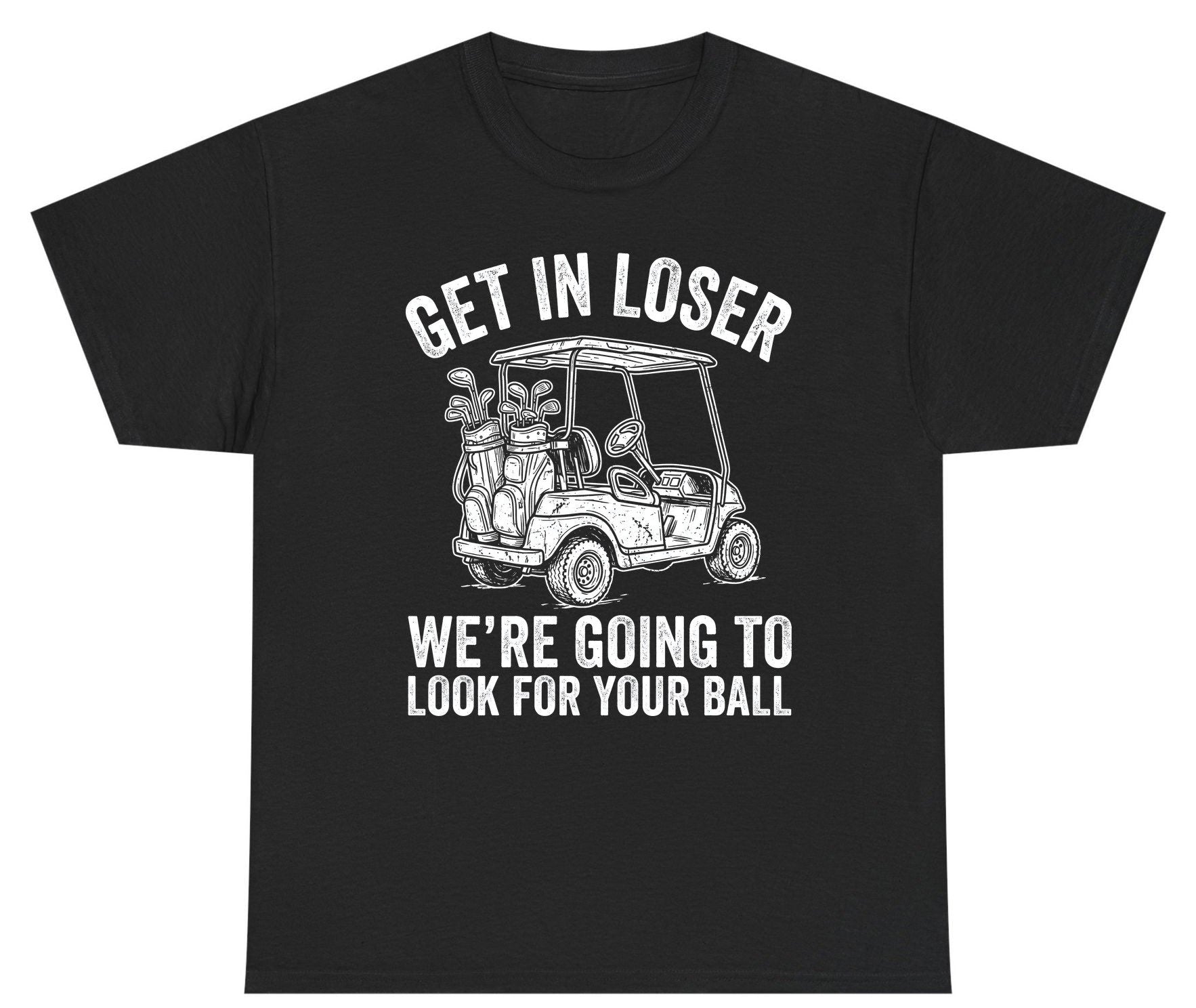 GET IN LOSER WE'RE GOING TO LOOK FOR YOUR BALL Youth T-Shirt - product mockup - Black
