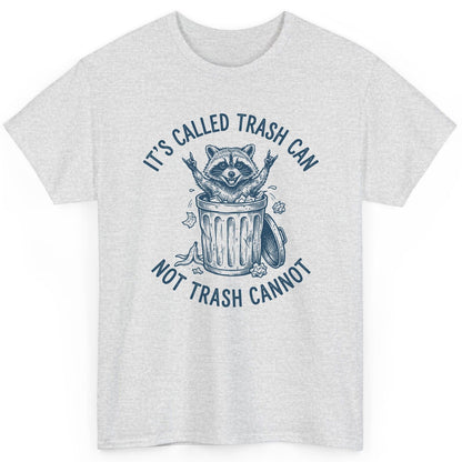 It's Called Trash Can Not Trash Cannot raccoon T-Shirt Ash product mockup