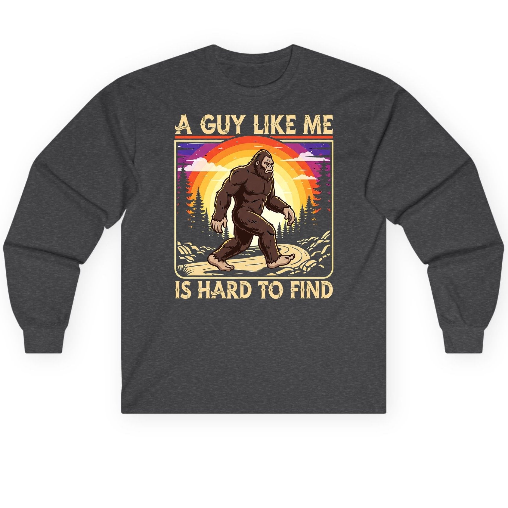 A Guy Like Me Is Hard to Find bigfoot Long Sleeve Tee Dark Heather product mockup