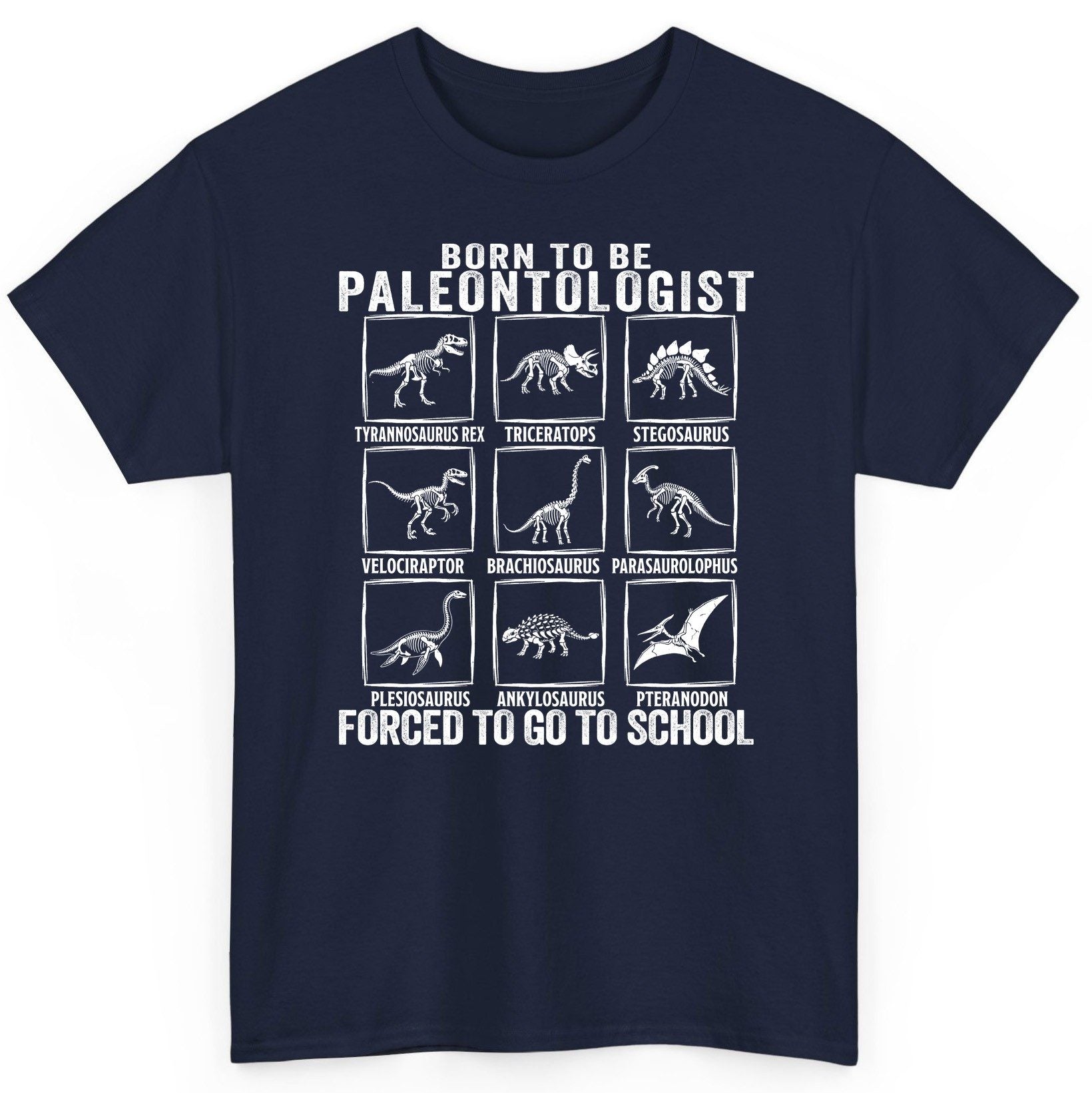 Born to Be Paleontologist Forced to Go to School paleontology T-Shirt Navy product mockup