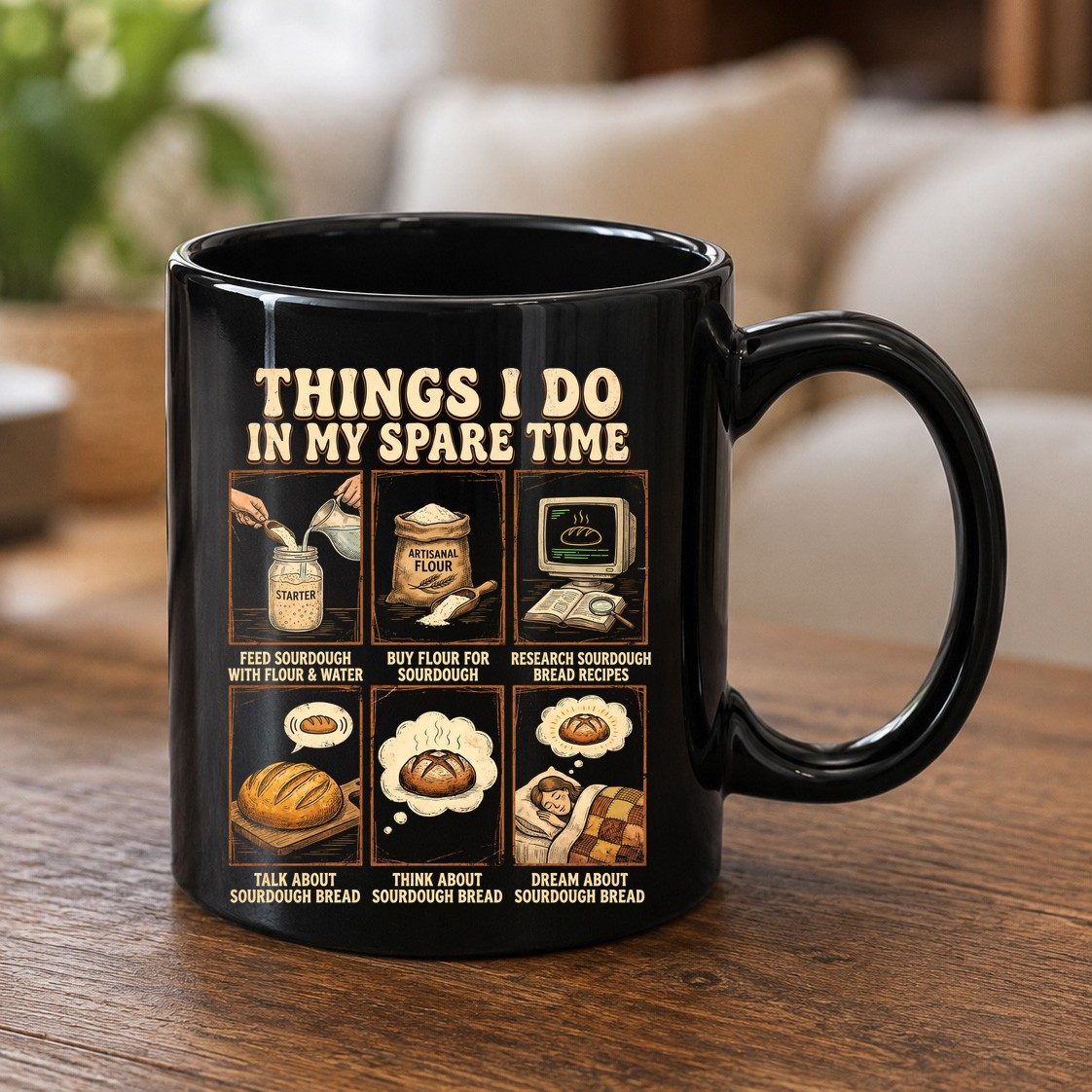 Things I Do in My Spare Time sourdough bread baking Black Mug Black product mockup