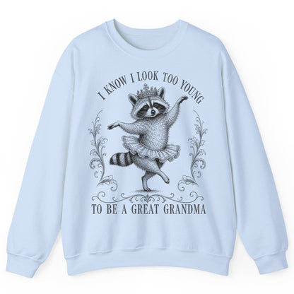 I KNOW I LOOK TOO YOUNG TO BE a GREAT Grandma Funny Raccoon Sweatshirt - product mockup - Light Blue