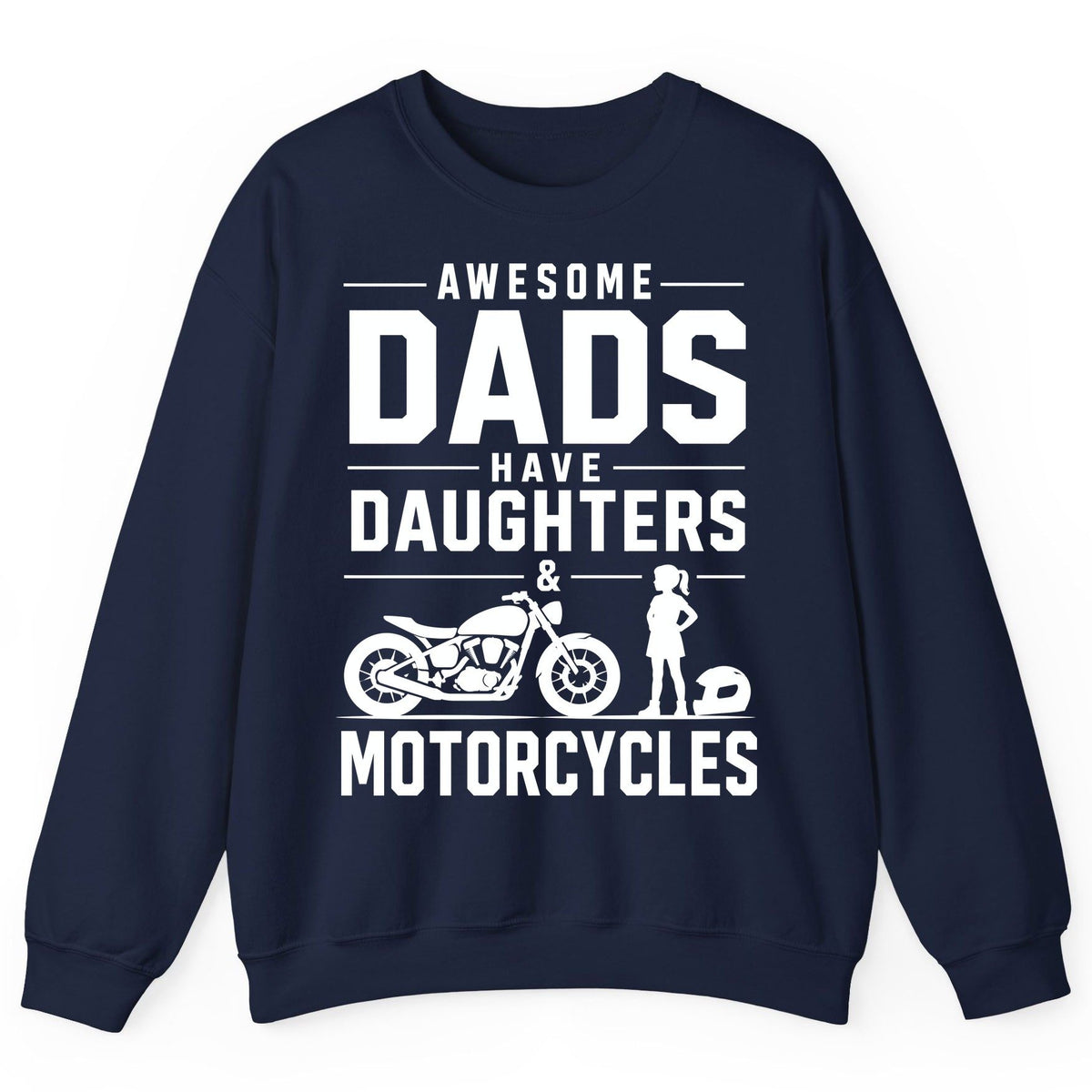 Awesome Dads Have Daughters & Motorcycles motorcycle dad Sweatshirt Navy product mockup