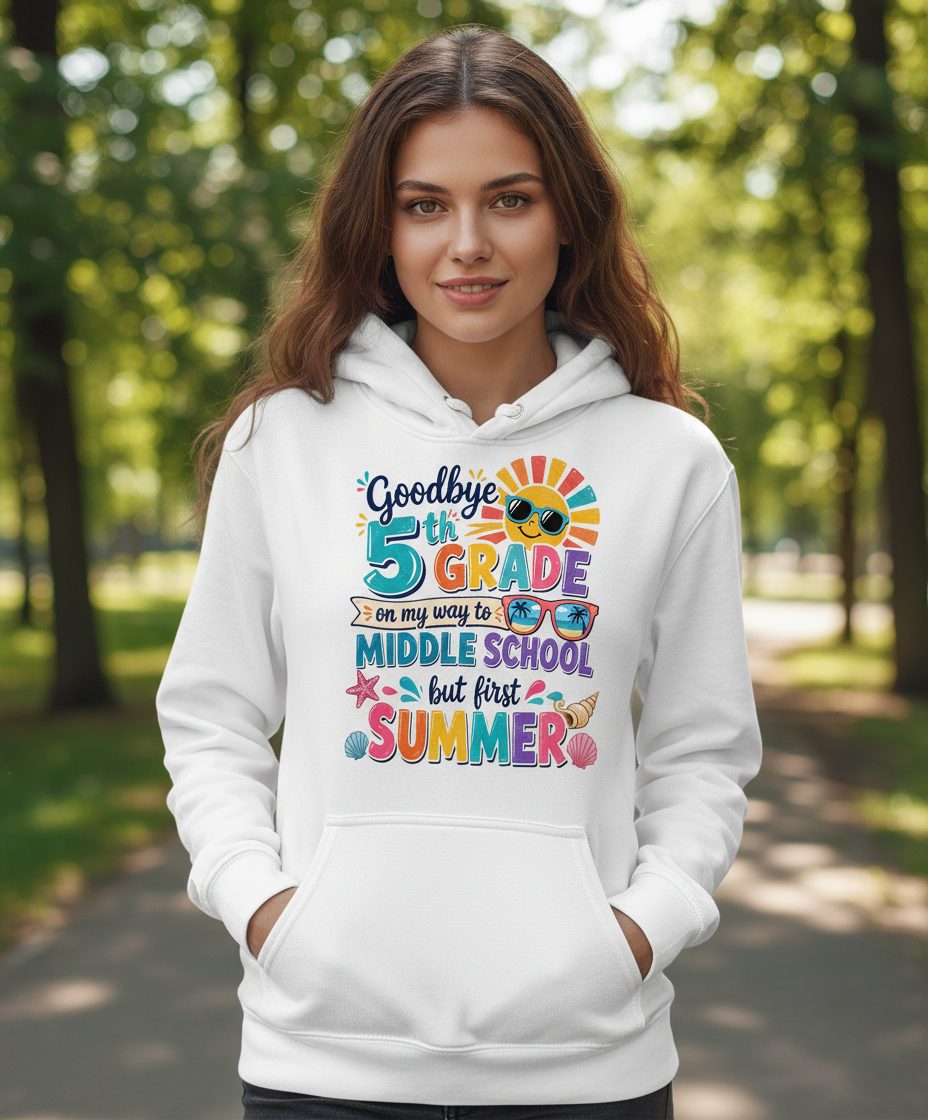 Goodbye 5th GRADE on My Way to MIDDLE SCHOOL but First SUMMER Hoodie - lifestyle model mockup - White