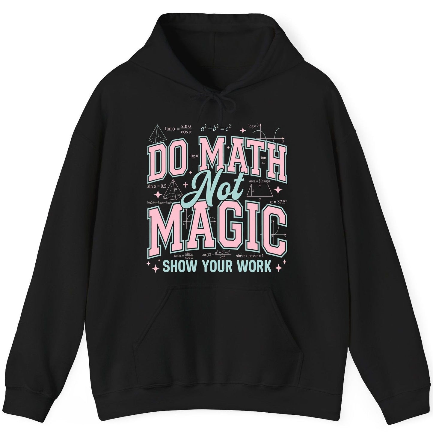 Do Math Not Magic Show Your Work Retro Teachers Hoodie - product mockup - Black