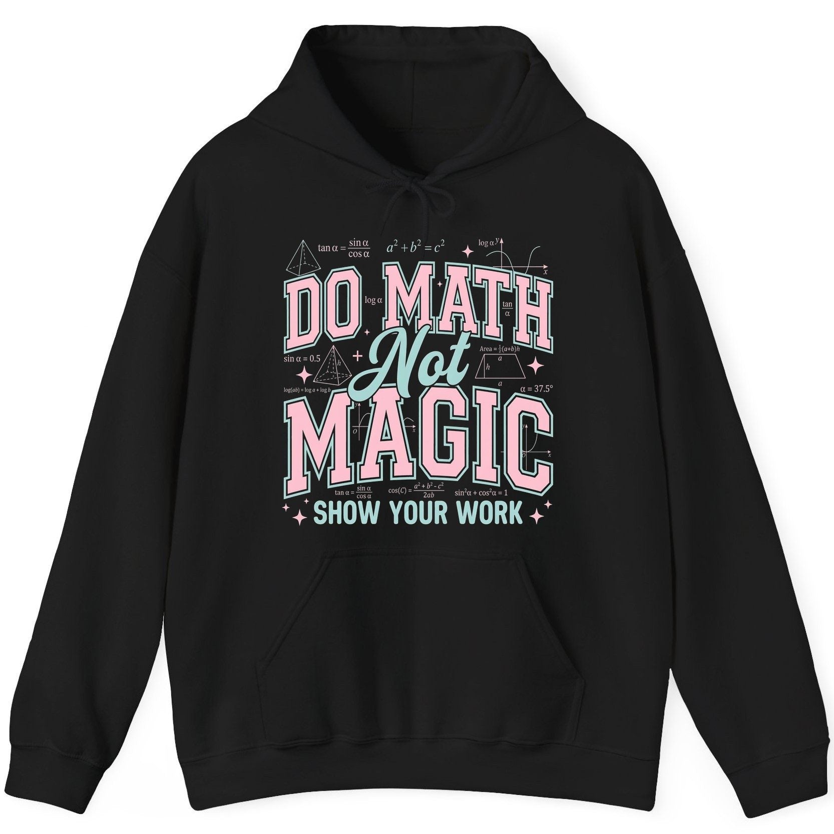 Do Math Not Magic Show Your Work Retro Teachers Hoodie - product mockup - Black