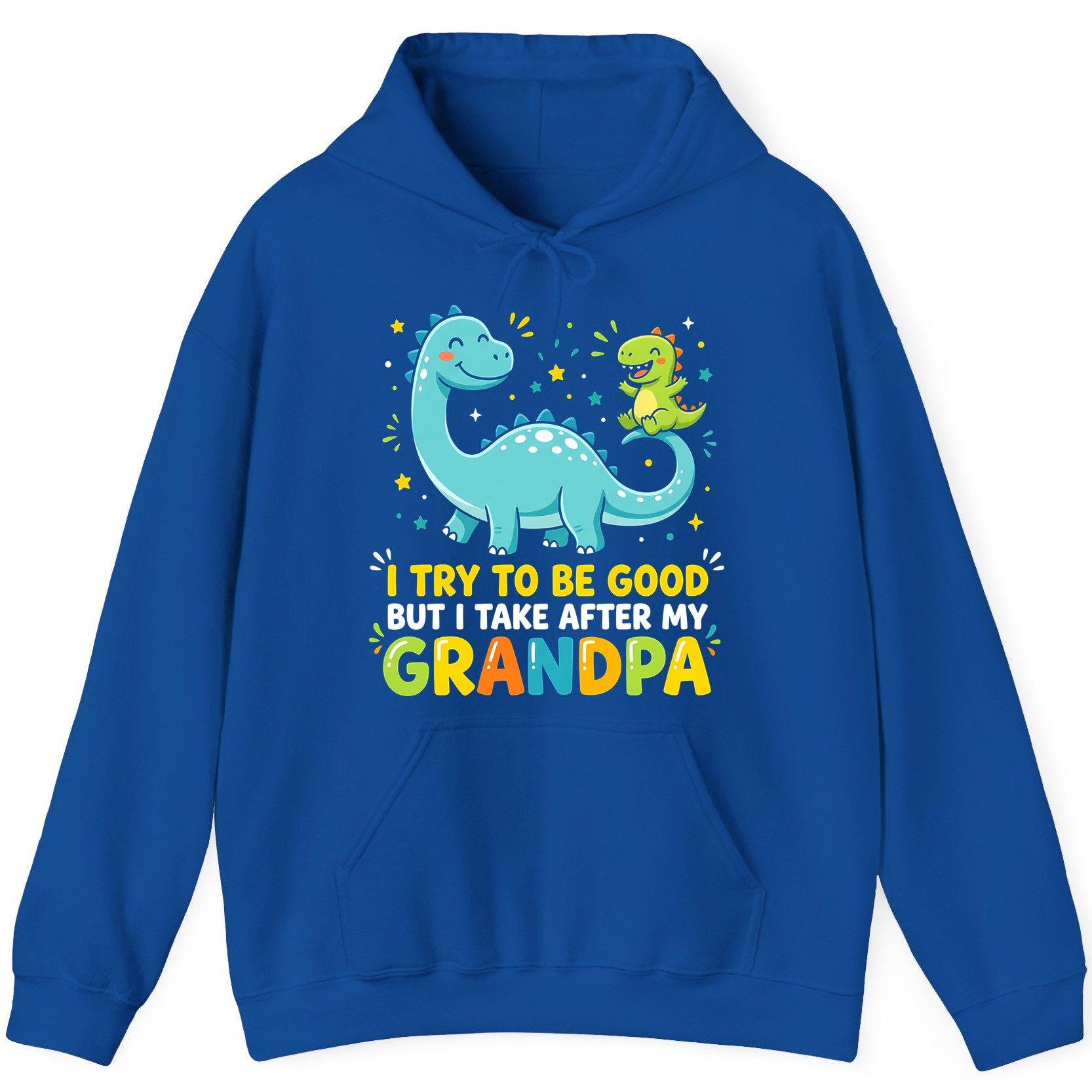 I TRY TO BE GOOD BUT I TAKE AFTER MY Grandpa Funny Dinosaur Hoodie - product mockup - Royal