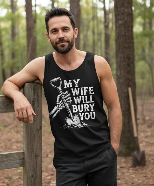 My Wife Will Bury You protective wife Tank Top Black lifestyle mockup