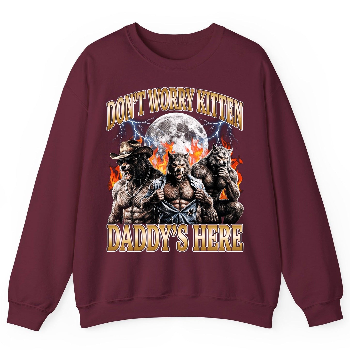 Don't Worry Kitten Daddy's Here werewolves Sweatshirt Maroon product mockup