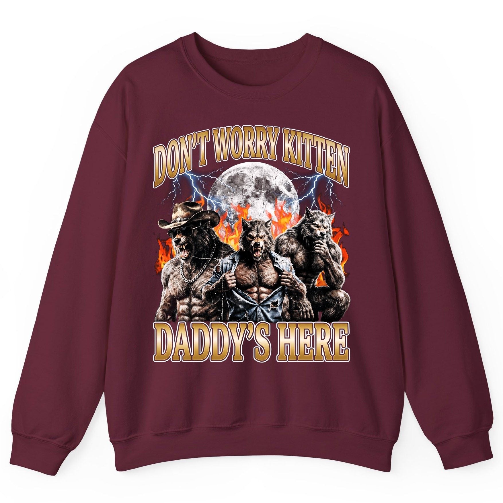 Don't Worry Kitten Daddy's Here werewolves Sweatshirt Maroon product mockup