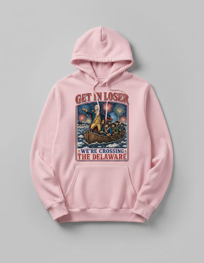 Get in Loser We're Crossing the Delaware Funny American History Hoodie - product mockup - Light Pink