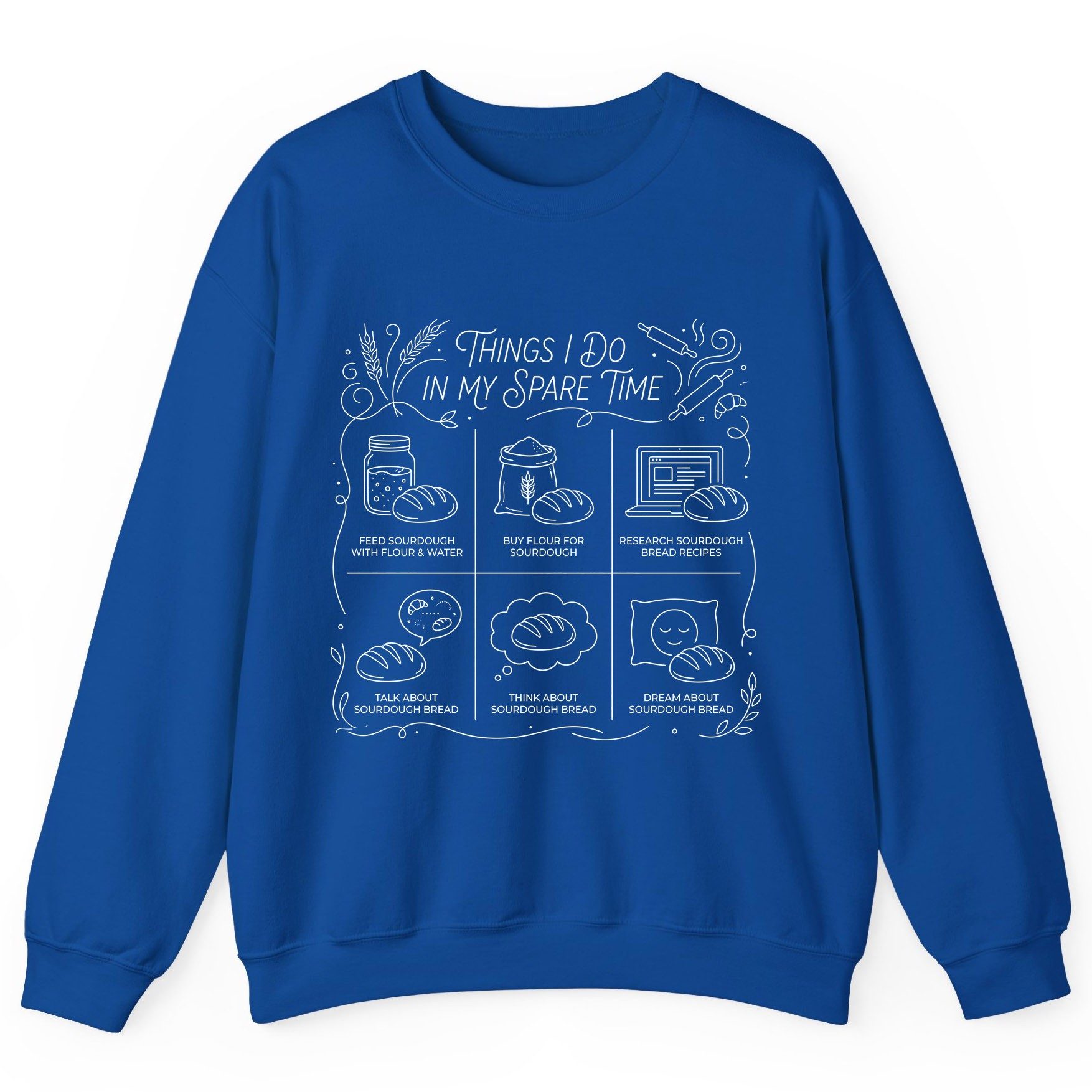 Things I Do in My Spare Time sourdough baking Sweatshirt Royal product mockup