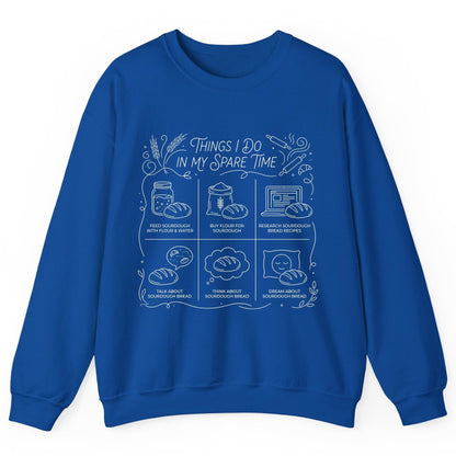 Things I Do in My Spare Time sourdough baking Sweatshirt Royal product mockup