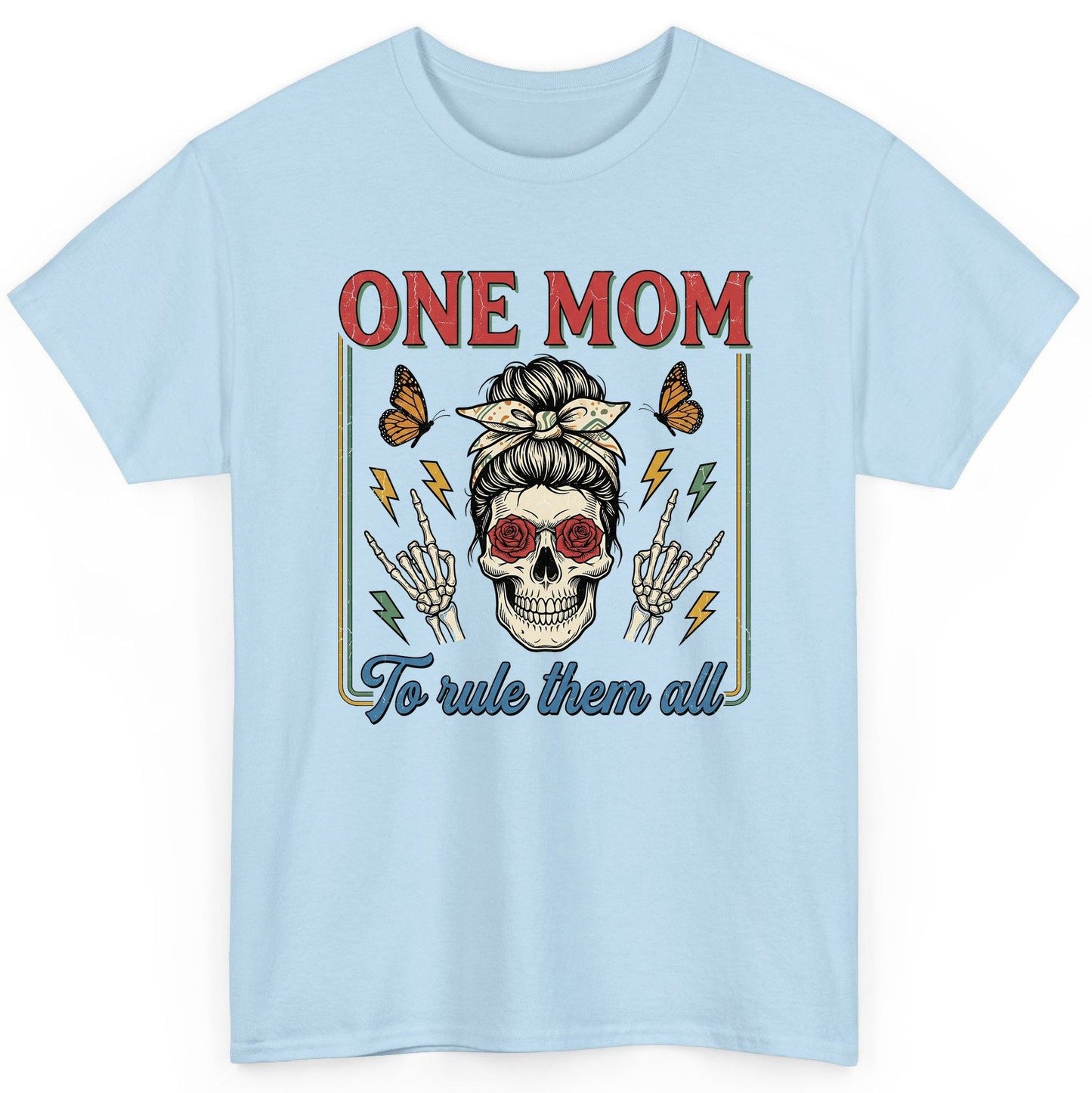 ONE MOM to Rule Them All Funny Skull T-Shirt - product mockup - Light Blue