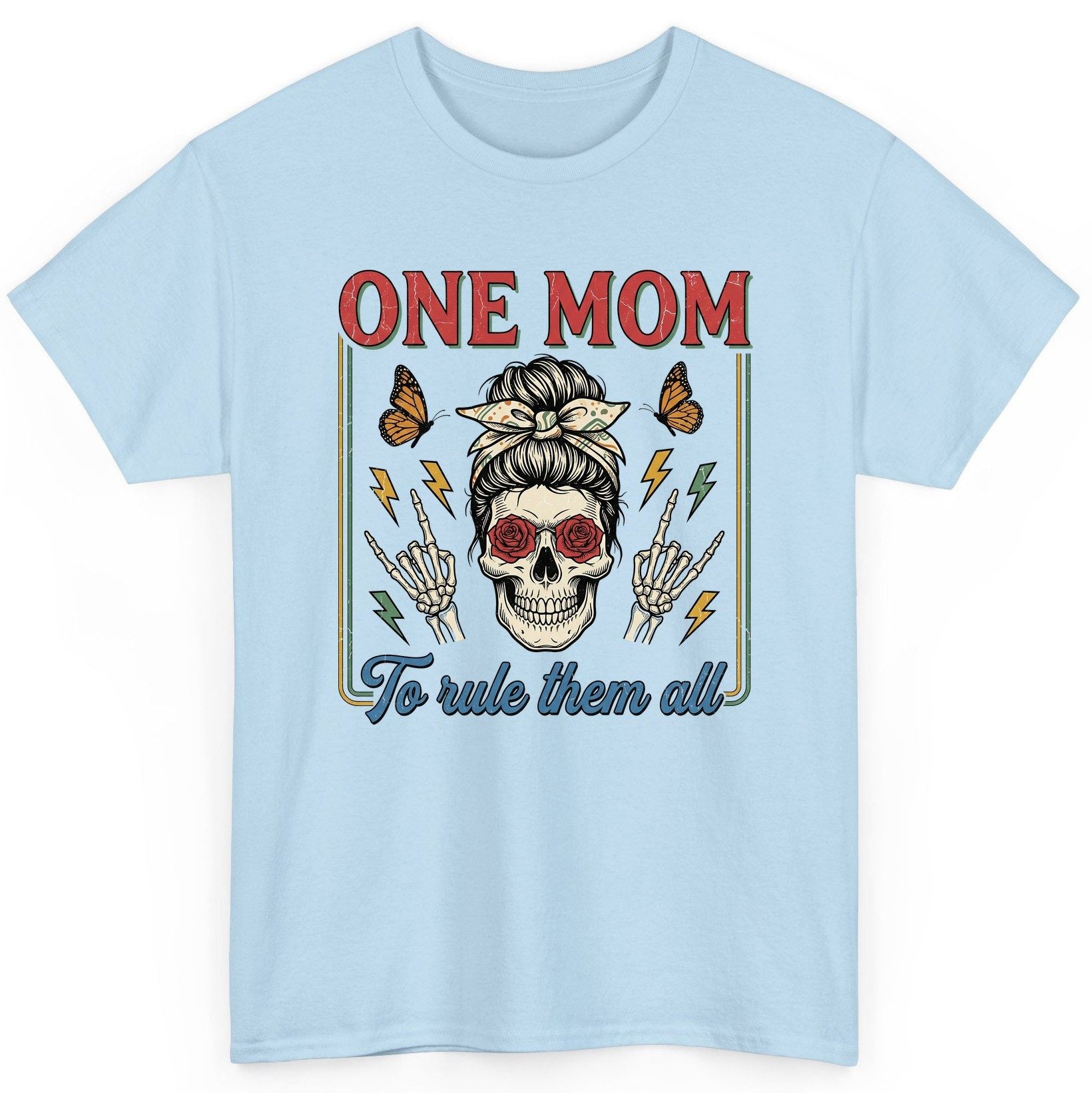 ONE MOM to Rule Them All Funny Skull T-Shirt - product mockup - Light Blue