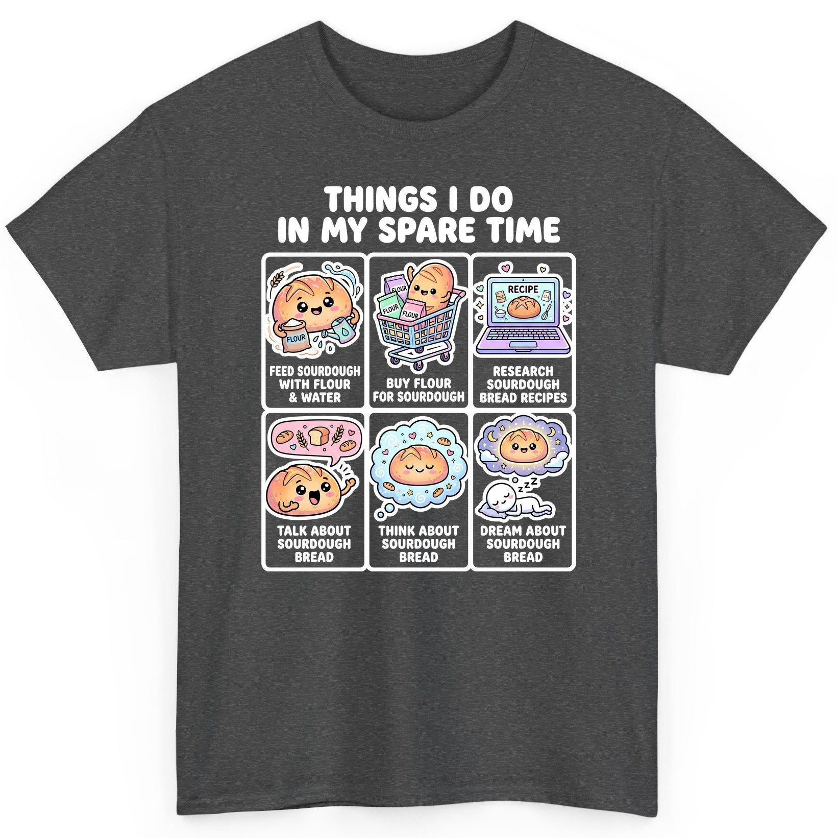 Things I Do in My Spare Time sourdough bread baking T-Shirt Dark Heather product mockup