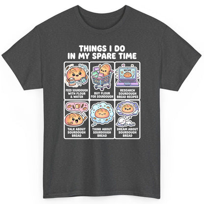 Things I Do in My Spare Time sourdough bread baking T-Shirt Dark Heather product mockup