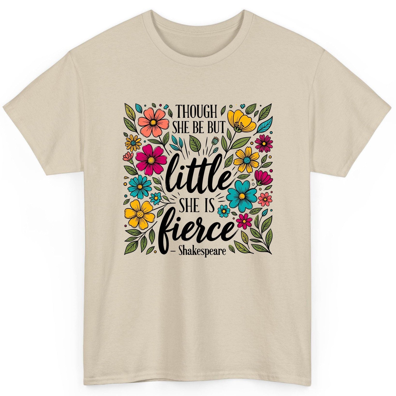 Though She Be but Little, She Is Fierce - Shakespeare shakespeare quote T-Shirt Sand product mockup