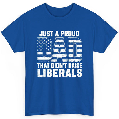 Just a Proud Dad That Didn't Raise Liberals conservative fatherhood T-Shirt Royal product mockup