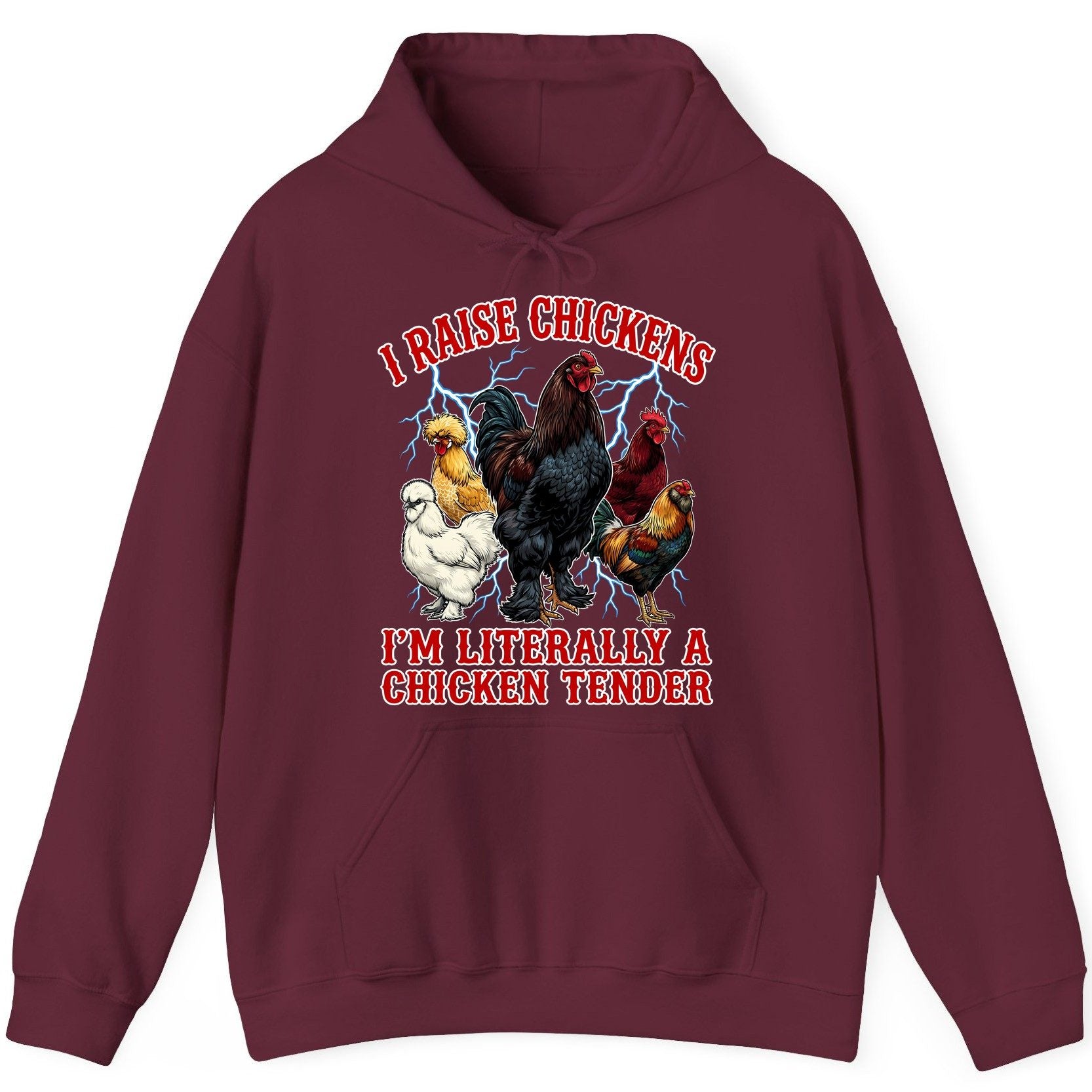 I Raise Chickens I'm Literally a Chicken Tender chickens Hoodie Maroon product mockup