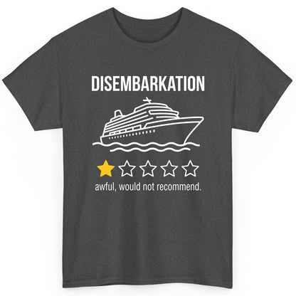 Disembarkation Awful, Would Not Recommend cruise ship humor T-Shirt Dark Heather product mockup