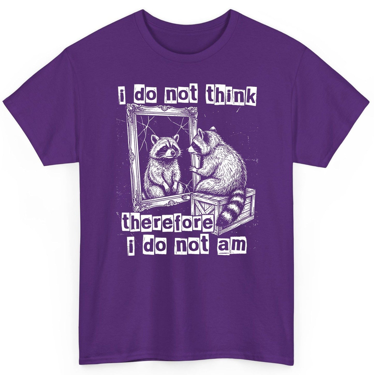 I Do Not Think Therefore I Do Not Am raccoon T-Shirt Purple product mockup