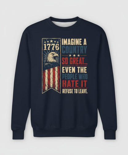 Imagine a Country So Great Patriotic Funny Patriots Sweatshirt - product mockup - Navy