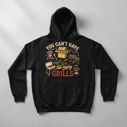 You Can't Have Too Many Grills BBQ Design Hoodie - Black