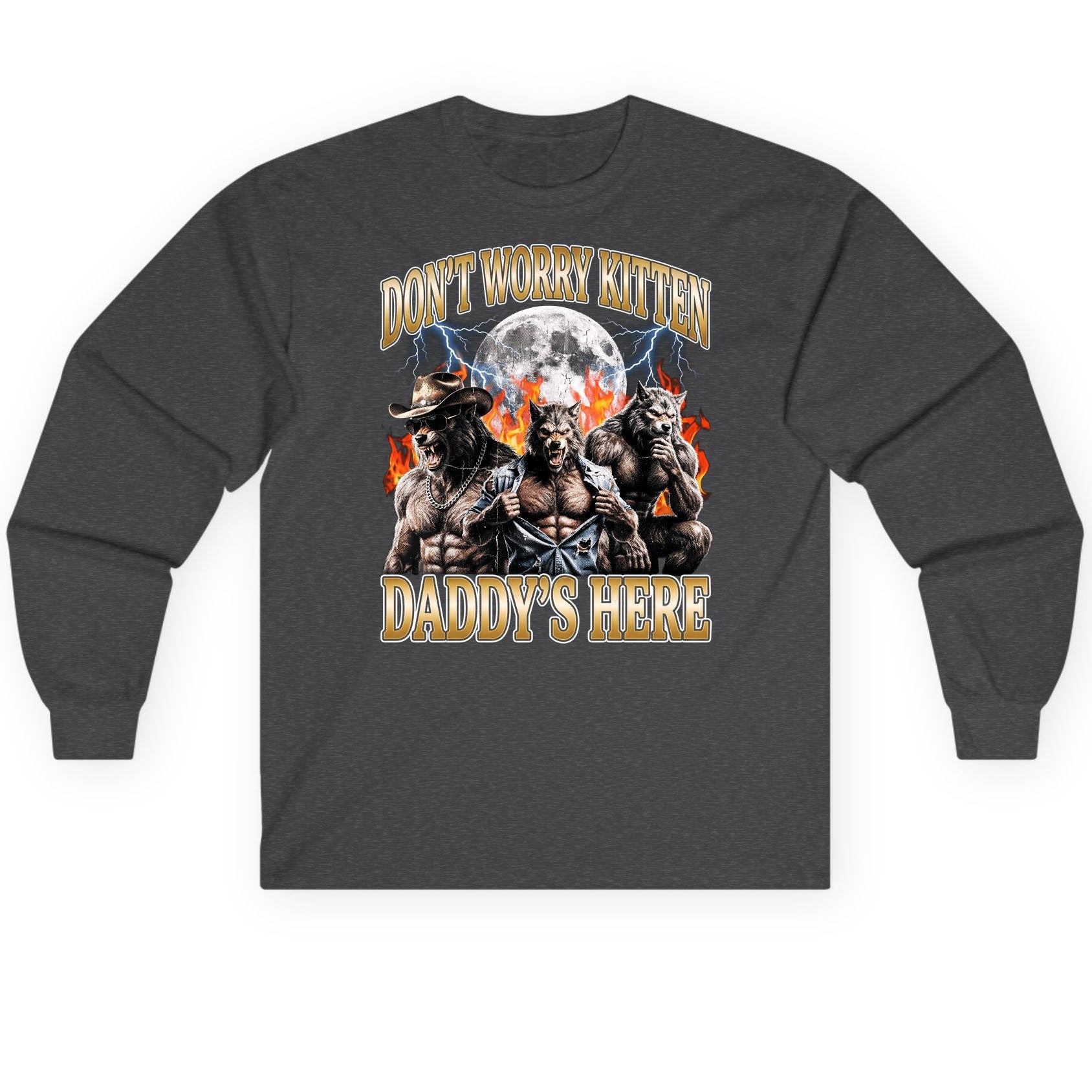 Don't Worry Kitten Daddy's Here werewolves Long Sleeve Tee Dark Heather product mockup