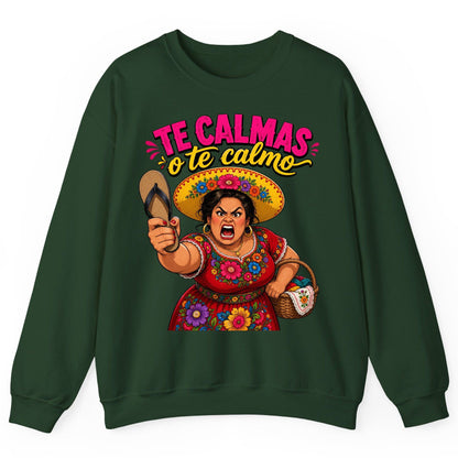 Te Calmas O Te Calmo Funny Latina Mom Sweatshirt - product mockup - Forest Green