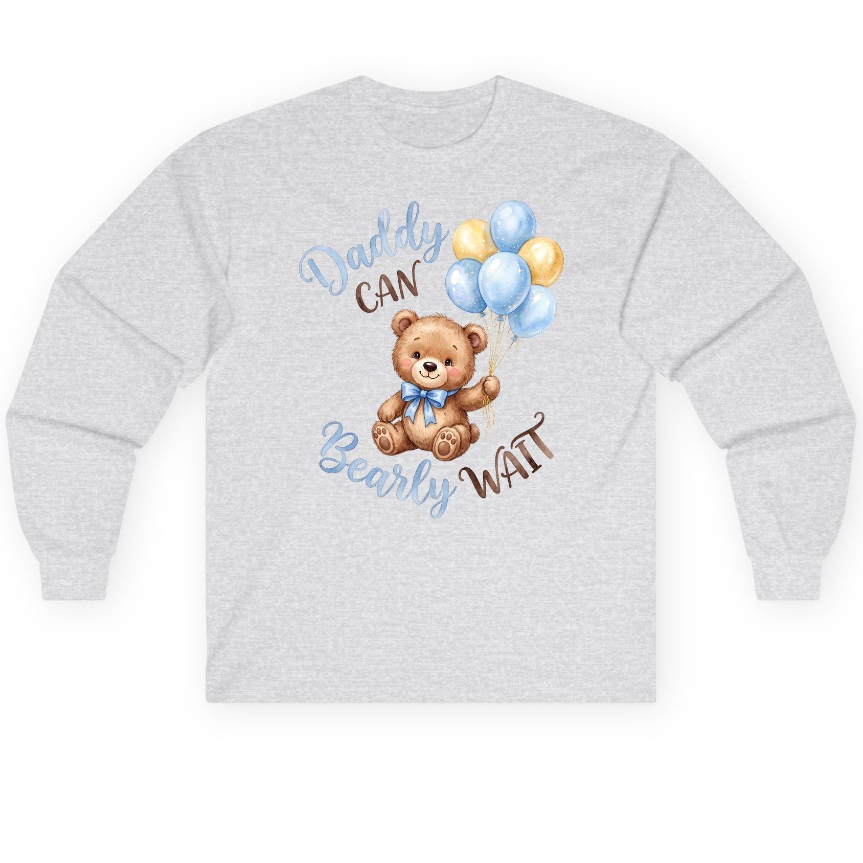 Daddy Can Bearly Wait Teddy Bear Long Sleeve Tee - product mockup - Ash