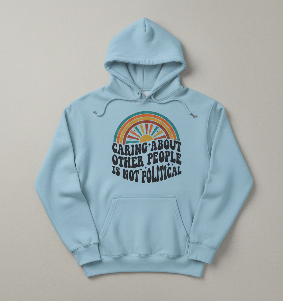 Caring About Other People Is Not Political Retro 70s Design Hoodie - Light Blue