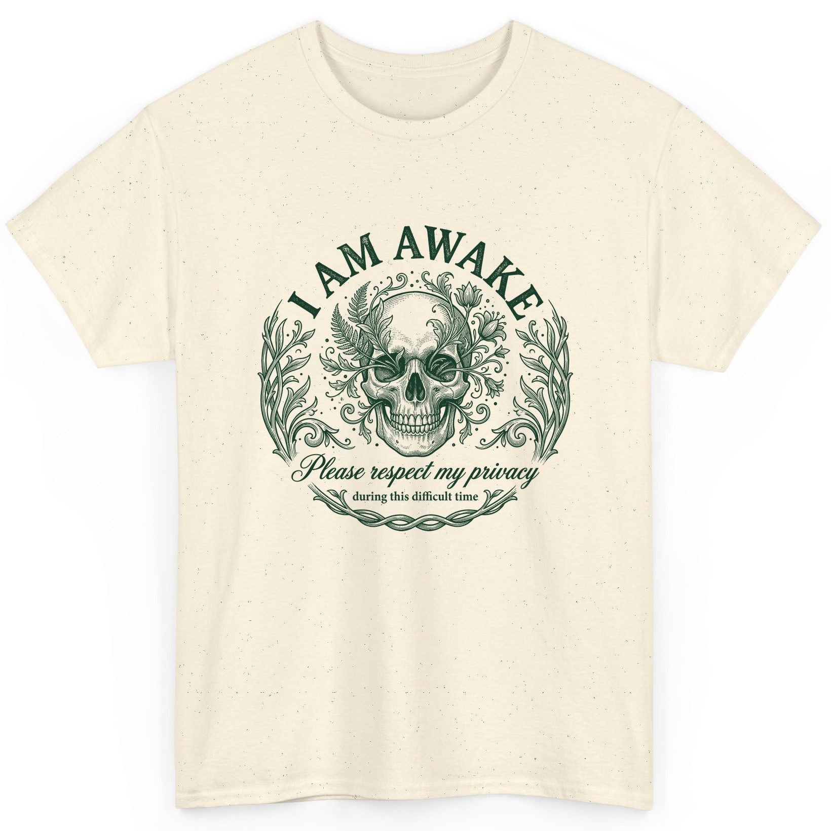 I Am Awake Please Respect My Privacy During This Difficult Time sarcastic skull T-Shirt Natural product mockup