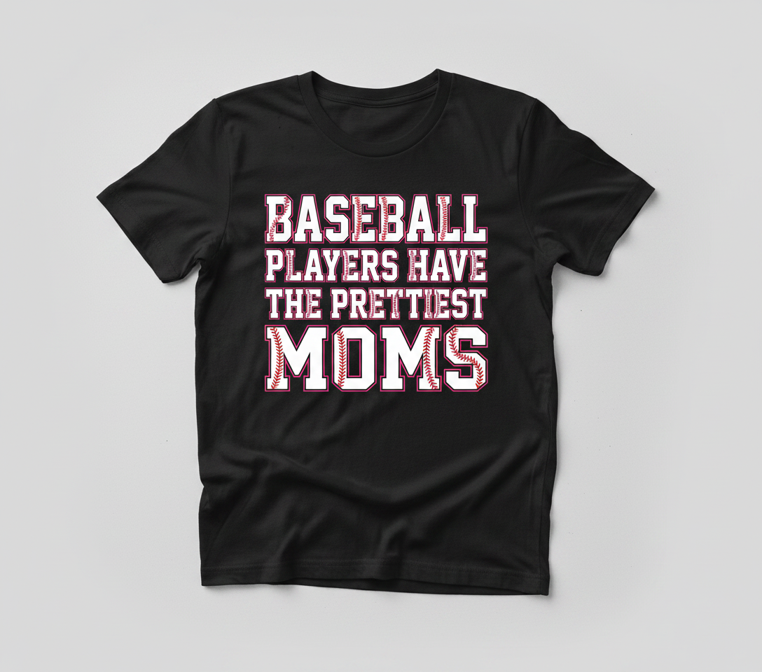 Baseball Players Have The Prettiest Moms Design T-Shirt - Black