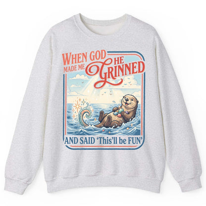 When God Made Me He Grinned and Said 'This'll Be FUN' Sweatshirt - product mockup - Ash