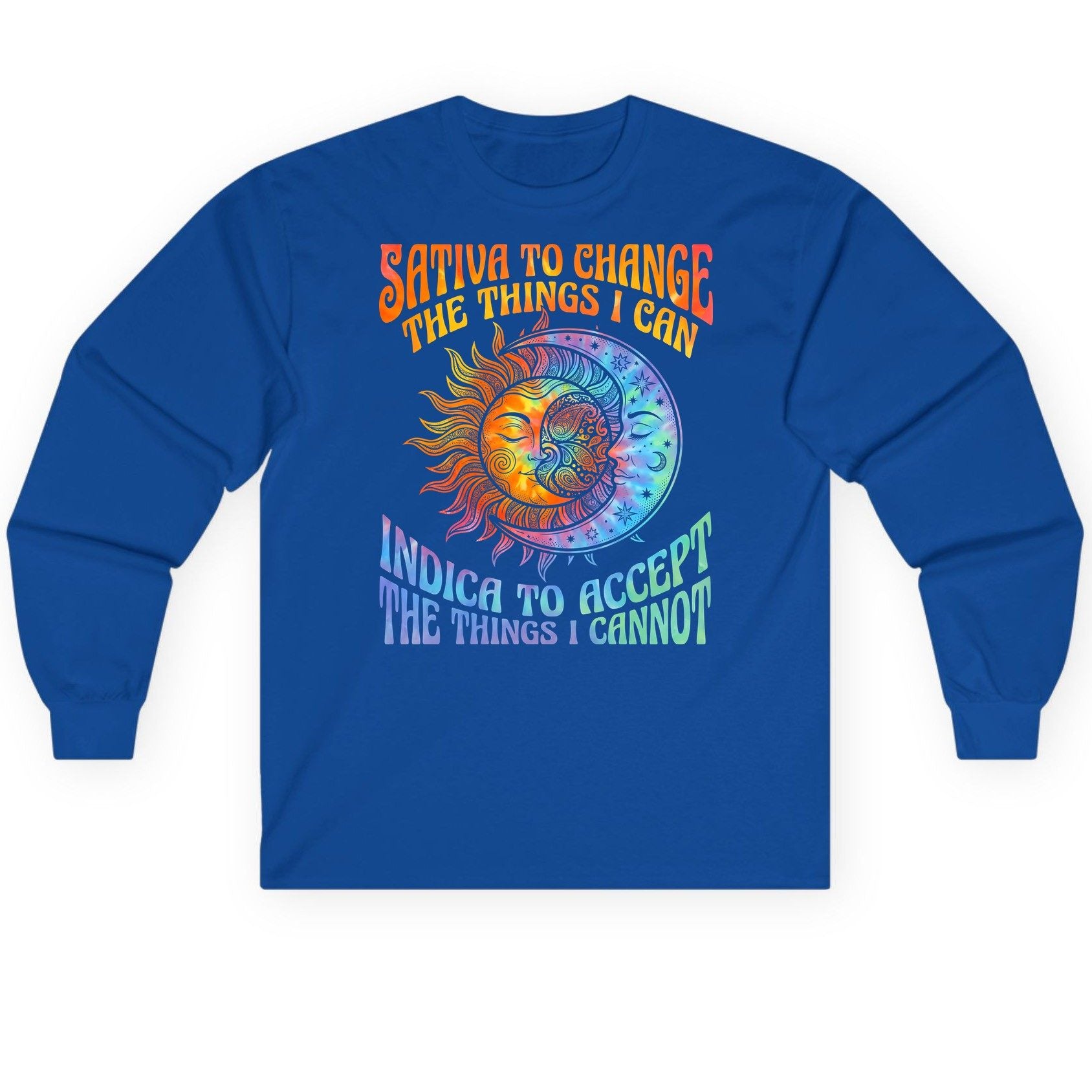 SATIVA TO CHANGE THE THINGS I CAN INDICA TO ACCEPT Long Sleeve Tee - product mockup - Royal