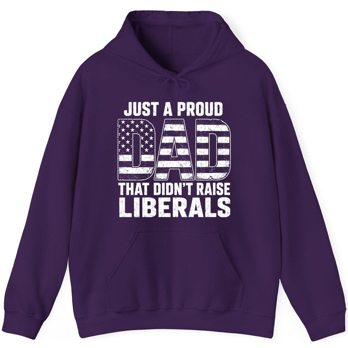 Just a Proud Dad That Didn't Raise Liberals conservative fatherhood Hoodie Purple product mockup