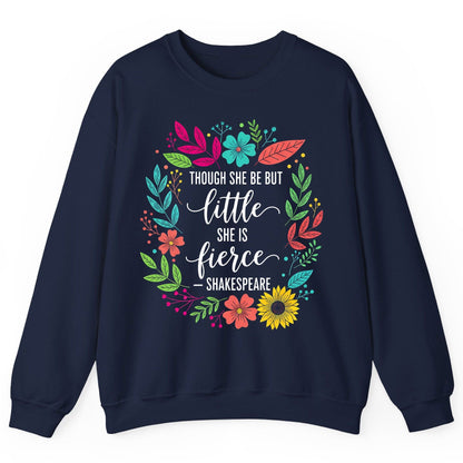 Though She Be but Little She Is Fierce - Shakespeare empowerment Sweatshirt Navy product mockup