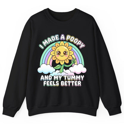 I Made a Poopy and My Tummy Feels Better kawaii sunflower Sweatshirt Black product mockup