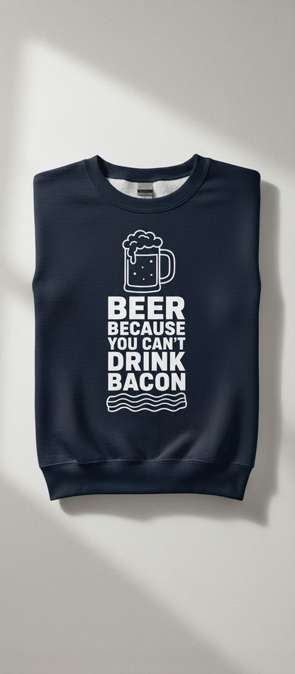 You Can't Drink Bacon Beer Funny Lovers Sweatshirt - product mockup - Navy