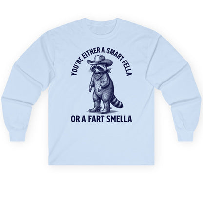 You're Either a Smart Fella or a Fart Smella cowboy raccoon Long Sleeve Tee Light Blue product mockup