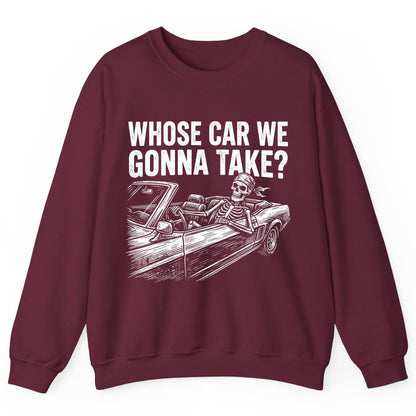 Whose Car We Gonna Take? skeletons in a car Sweatshirt Maroon product mockup